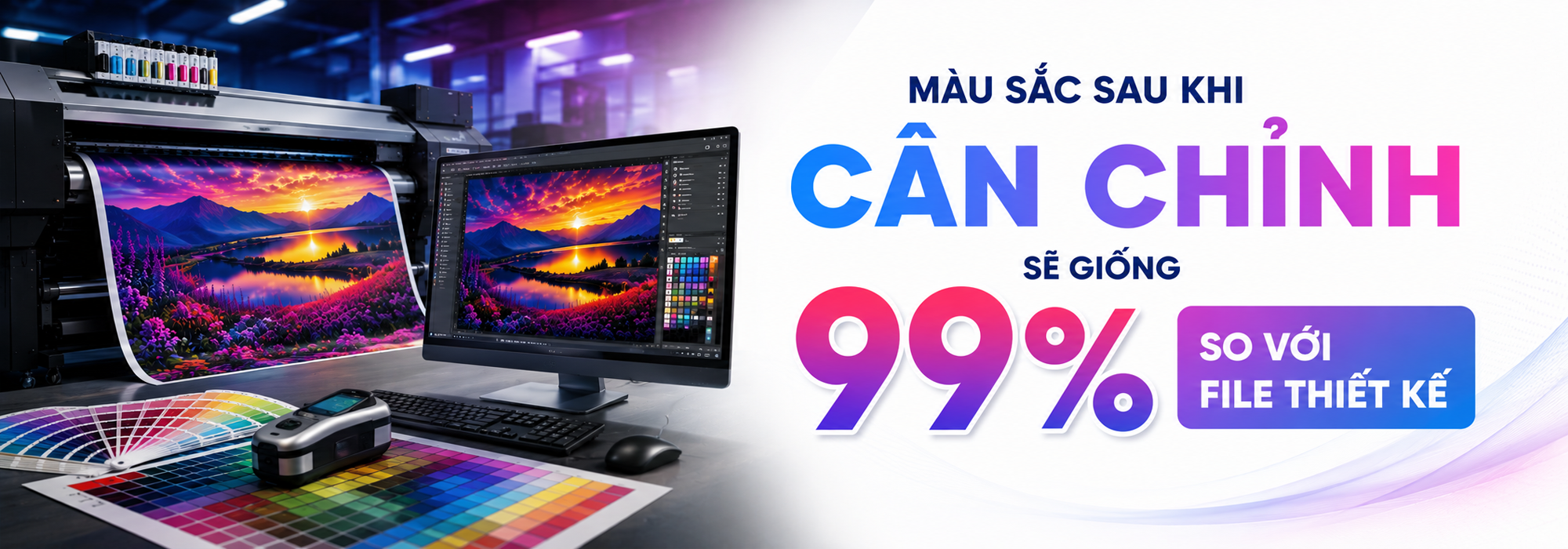 cân chỉnh màu sắc giúp màu giống 99% thiết kế